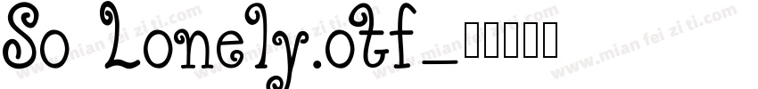 So Lonely.otf字体转换